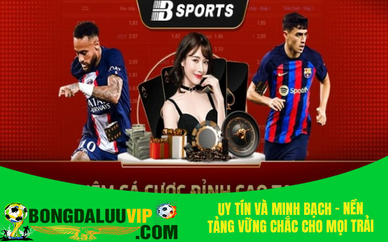 Uy tín và minh bạch - Nền tảng vững chắc cho mọi trải nghiệm